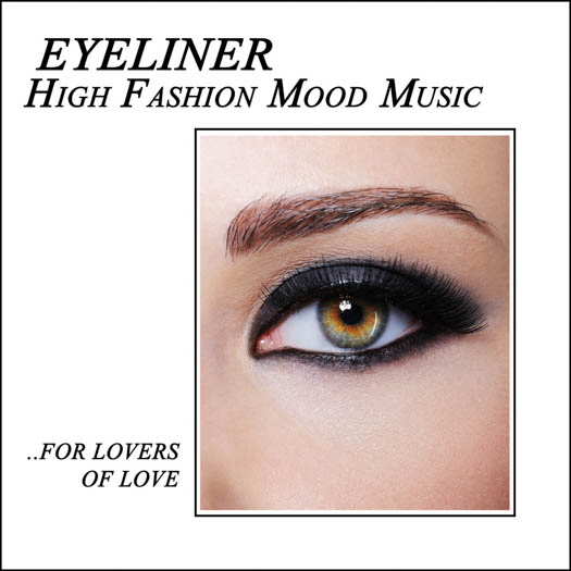 Album art for "High Fashion Mood Music" by Eyeliner